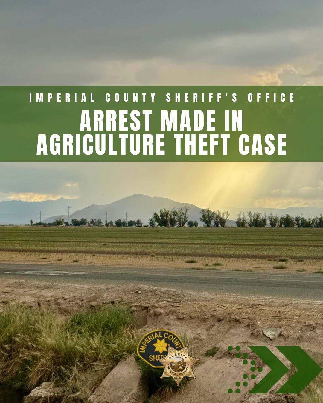 Imperial County Sheriff's Office Arrest Made in Agriculture Theft Case.